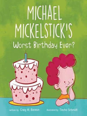 cover image of Michael Mickelstick's Worst Birthday Ever?